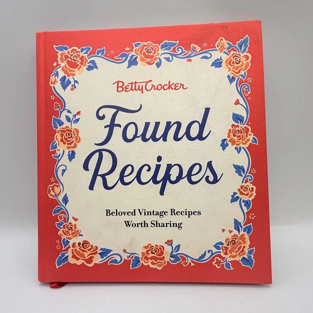 Betty Crocker Found Recipes Beloved Vintage Recipes Hardcover 2024 First Edition